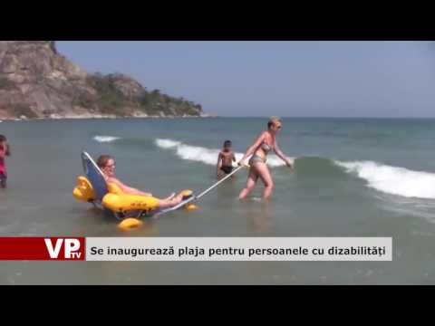 Se inaugurează plaja pentru persoane cu dizabilități