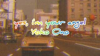 Yoko Ono - yes, i&#39;m your angel (Sub. Español)