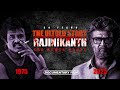 The Untold Story Of Rajinikanth 50 Years Of Rajinism Rajinikanth The Powerhouse Documentry