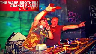 THE WARP BROTHERS - Live_Mix @ Dance Planet [VOL.-1, 2 & 3]