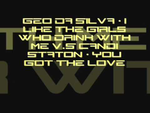 Geo Da Silva - I Like The Girls Who Drink With Me V.S Candi Staton - You Got The Love [ Dj Ängel3 ]