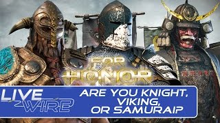 For Honor - Your Faction Choice Describes Your Life? - Knight, Viking & Samurai Faction in For Honor