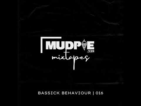 Bassick Behaviour | MudPie Mixtape 016