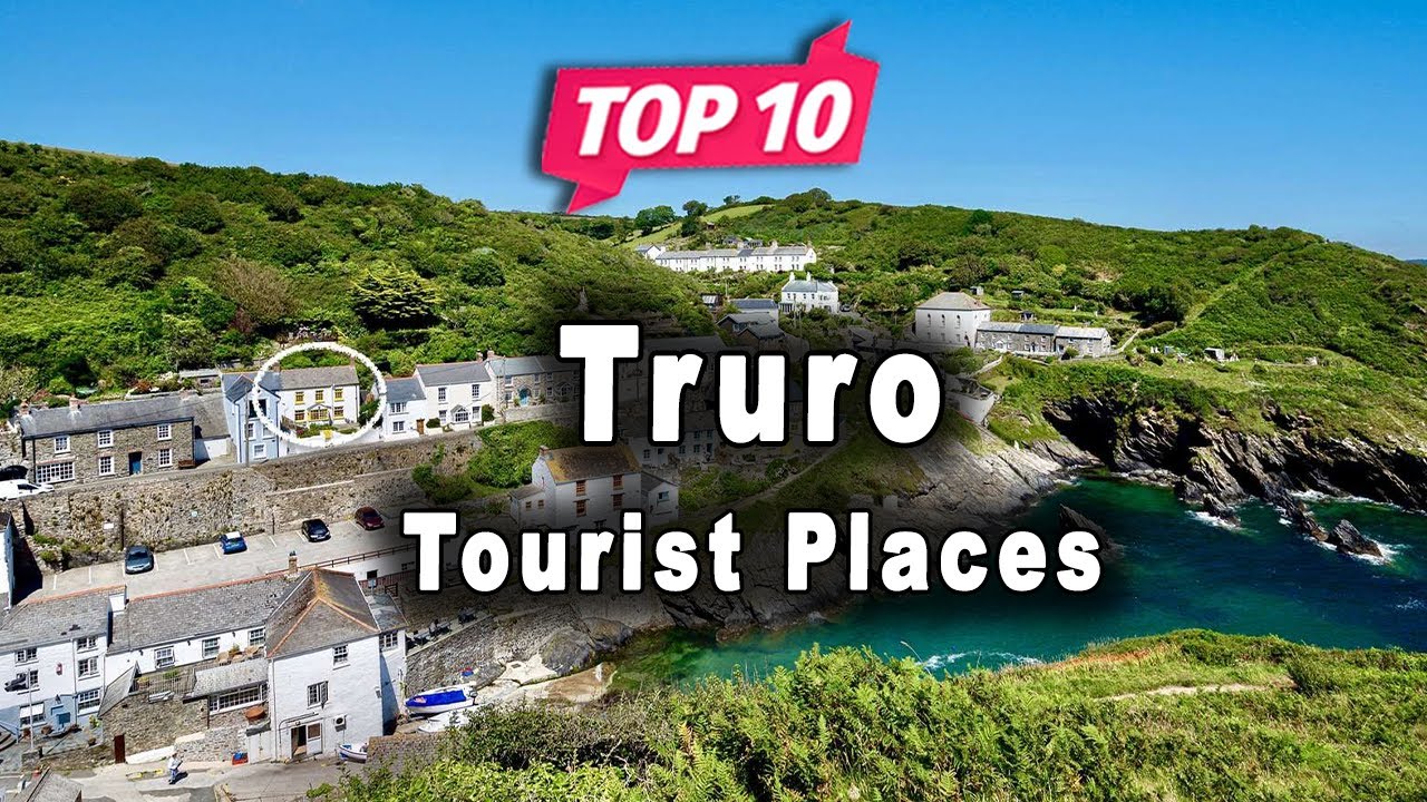 Top 10 Places to Visit in Truro | United Kingdom - English