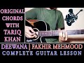 Deewana | Fakhir Mehmood | Complete Guitar Lesson | Original Chords With Tariq Khan