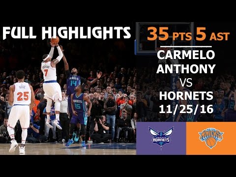 Carmelo Anthony 35 Pts & 5 Ast vs Hornets Full Highlights | November 25, 2016-2017 NBA Season