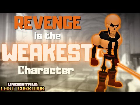 Yes, REVENGE is the WEAKEST CHARACTER and I'll show WHY - Undertale Last Corridor