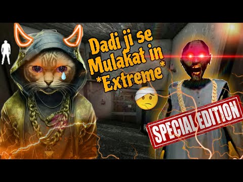 Dadi ji se mulakat in extreme mode | granny extreme mode | granny gameplay | granny