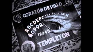 Templeton. Corazón de Hielo (Sones, 2013)