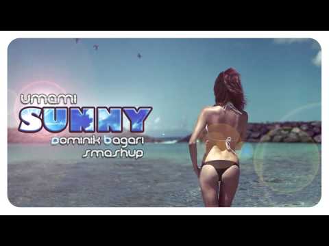 Umami - Sunny (Dominik Bagari SmashUp)