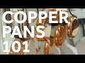 Copper Cookware 101