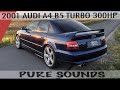 PURE SOUNDS 2001 AUDI A4 B5 1 8 TURBO 300HP Driving Sounds Launches One Owner Since New