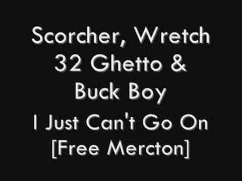Scorcher, Wrecth 32, Ghetto & Buck Boy -  I Just Can't Go On
