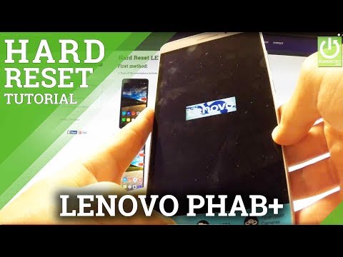 Hard Reset LENOVO Phab Plus - LENOVO Factory Reset