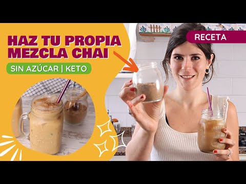 HAZ TU PROPIA MEZCLA CHAI ☕ 2  Versiones - Té y café chai latte | Receta Keto con Laura