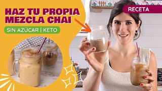 HAZ TU PROPIA MEZCLA CHAI ☕ 2  Versiones - Té y café chai latte | Receta Keto con Laura