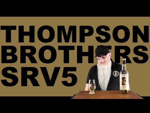 Thompson Bros  SRV5 review #201 with The Whiskey Novice