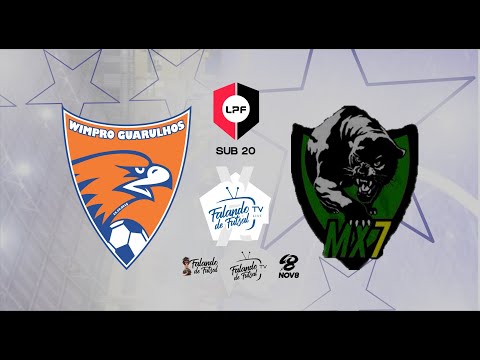 WIMPRO GUARULHOS X MX7 - SUB 20 (LIGA PAULISTA FUTSAL) - FALANDO DE FUTSAL