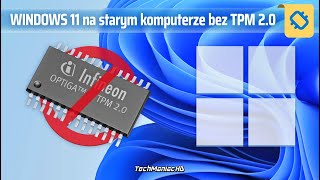 Brak TPM 2.0? 🤔 Czyli jak zainstalować Windows 11 na starszym komputerze lub maszynie wirtualnej 💡