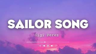 Download lagu Gigi Perez - Sailor Song (Lyrics) mp3 Download lagu Gigi Perez - Sailor Song (Lyrics) mp3