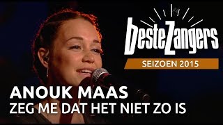 Anouk Maas - Zeg me dat het niet zo is | Beste Zangers 2015