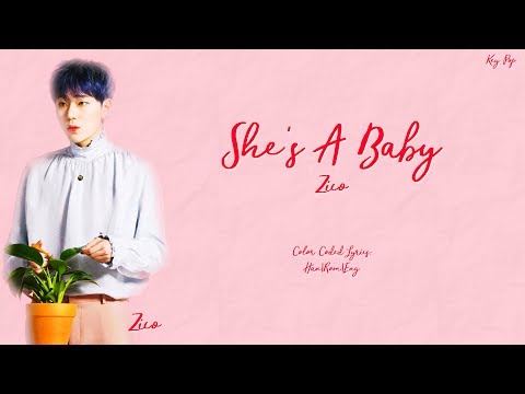 Zico - She's A Baby {Han|Rom|Eng Lyrics}
