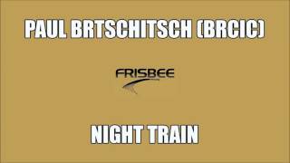 Paul Brtschitsch (Brcic) - Night Train