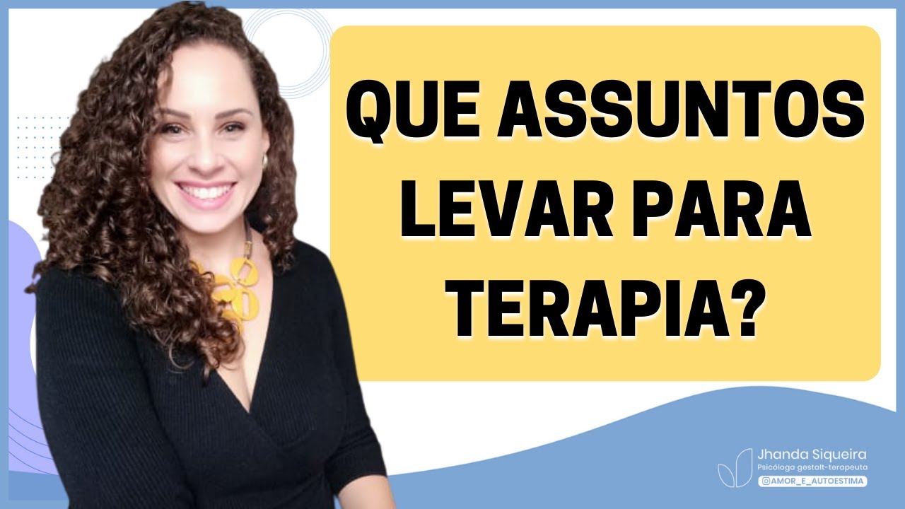 Como escolher os assuntos para falar na terapia? | Jhanda Siqueira