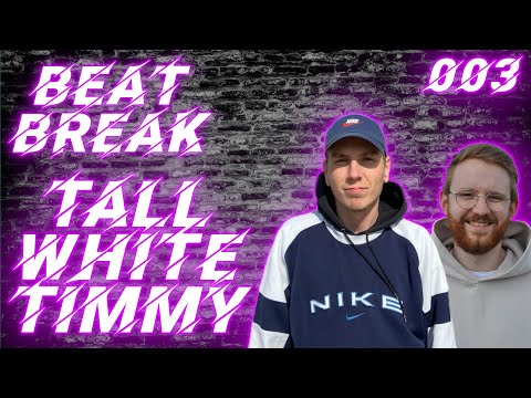 TallWhiteTimmy: Millionen Views, Adamn Killa, Rap auf Englisch, KMG, TikTok | BeatBreak Podcast #003