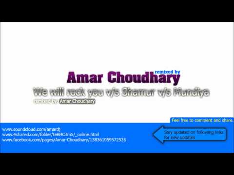 We will rock you vs shamur vs mundiya.wmv