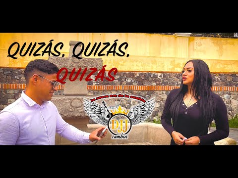 ¡ESTRENO! DJJ CUMBIA - "QUIZAS, QUIZÁS, QUIZÁS" VIDEO OFICIAL