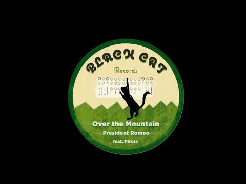 Black Cat Records  feat President Moreno // OVER THE MOUNTAIN