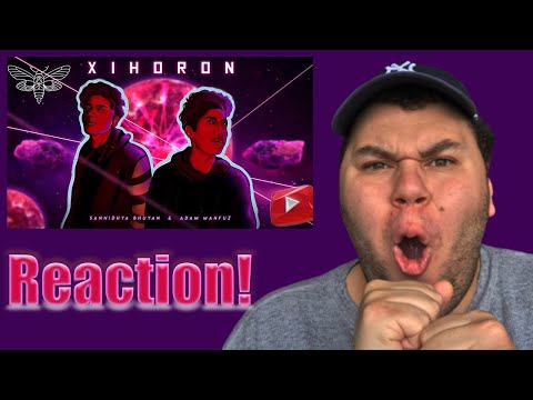 Reaction Vid: Sannidhya Bhuyan & Adam Mahfuz - Xihoron (Visualizer)