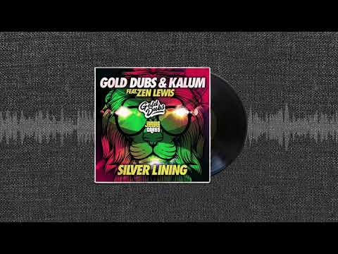 Gold Dubs & Kalum ft Zen Lewis - Silver Lining