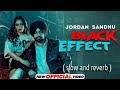 Black Effect Lofi Remix Slow And Reverb
