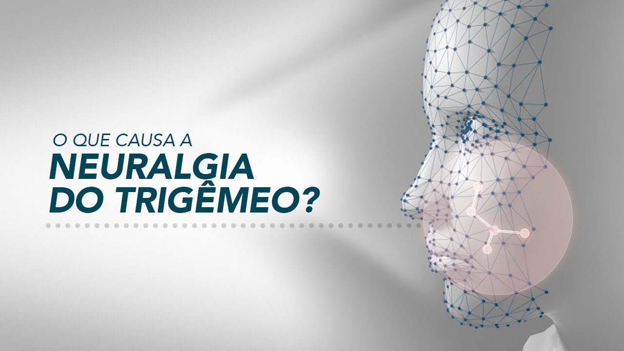 O que causa a neuralgia do trigêmeo