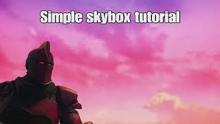 Fortnite Creative Tutorial - How to make a simple skybox