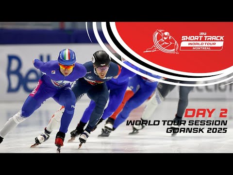 Day 2: World Tour Session | Gdansk 2025 | #ShortTrackWorldTour