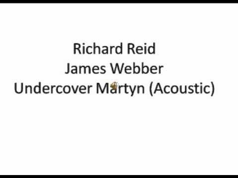 Undercover Martyn Acoustic- Richard Reid and James Webber
