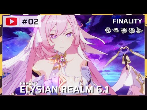 [Guide] Elysian Realm 6.1 HoH (Finality) - Honkai Impact 3rd #2 | Woodyxz