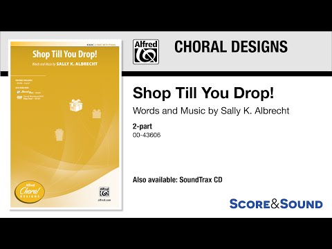 Shop Till You Drop! by Sally K. Albrecht – Score & Sound