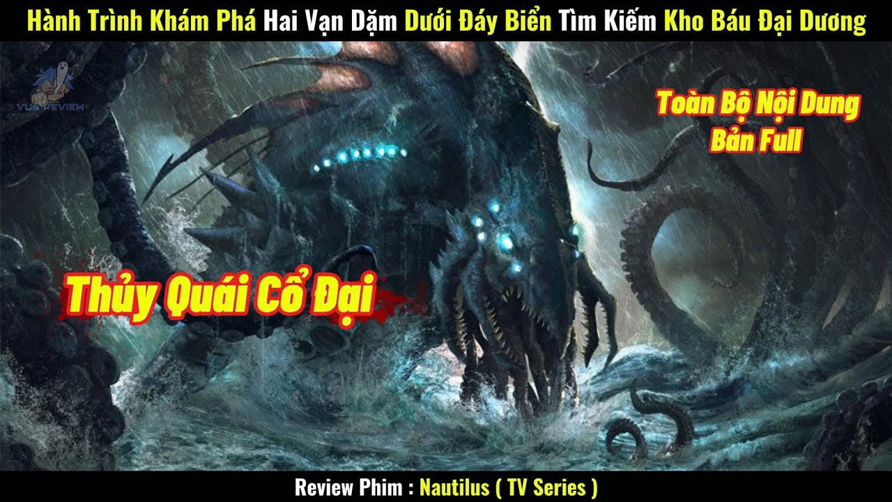 [Review Phim] Hành Trình Khám Phá Hai Vạn Dặm Dưới Đáy Biển Tìm Kiếm Kho Báu Đại Dương