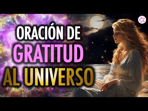 🙏🏻✨ Poderosa Oración para Empezar el Día Sincronizado con el UNIVERSO y AGRADECIDOS 💖