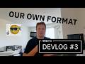 Our Own Dataformat DEVLOG 3