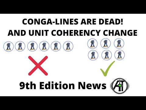 Unit Coherency Rules Changed + Conga Lines are Dead... 9th Edition Rules Discussion