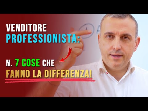 Venditore professionista: n. 7 cose che fanno la differenza!