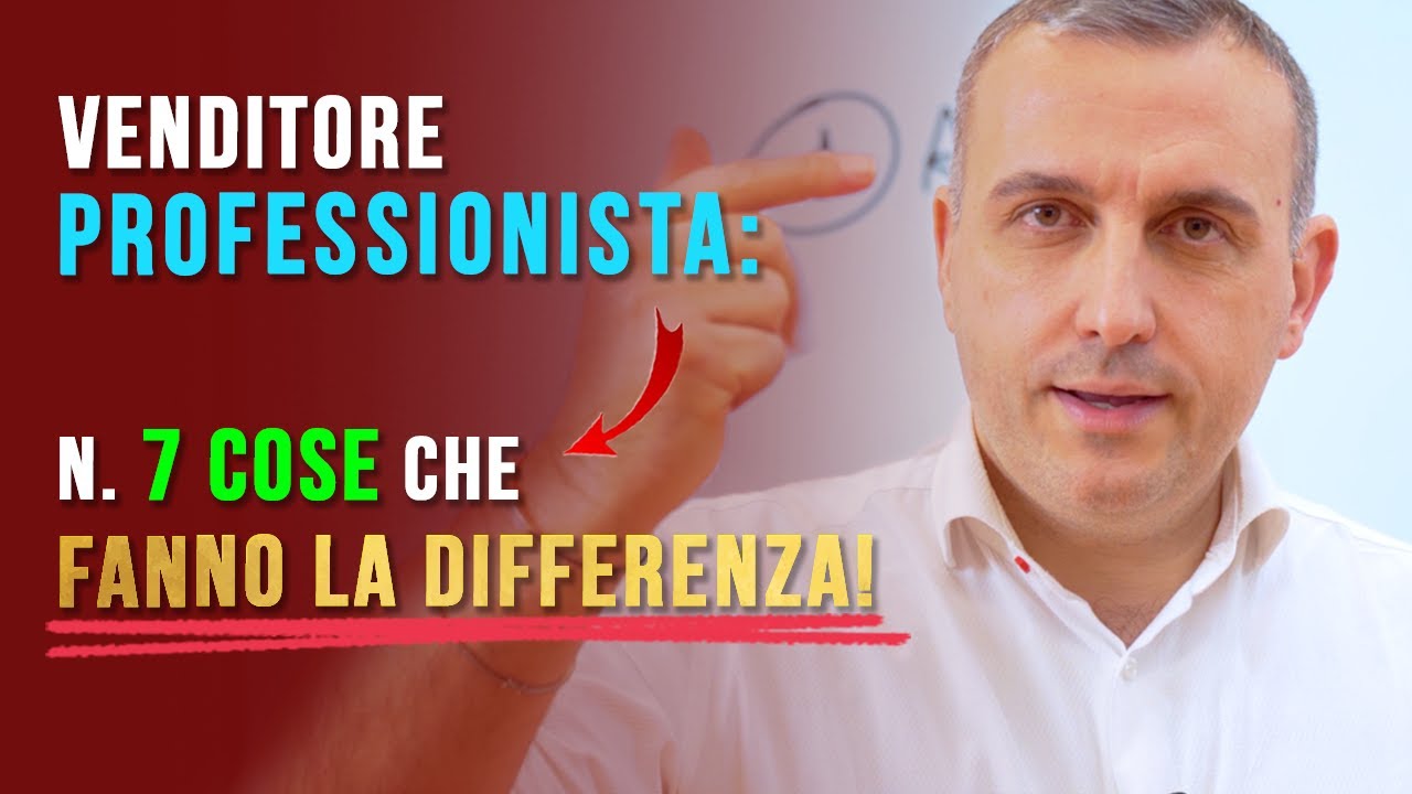 Venditore professionista: n. 7 cose che fanno la differenza!