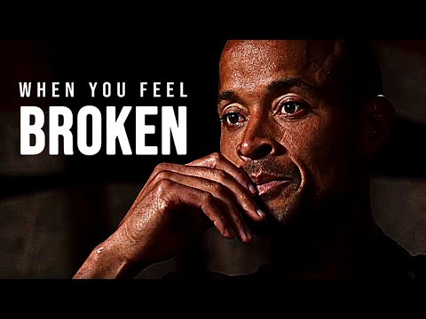 David Goggins: WHEN YOU FEEL BROKEN.. (Powerful Motivational Speech)