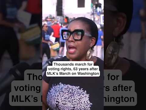 Thousands march for voting rights, 63 years after MLK’s March on Washington