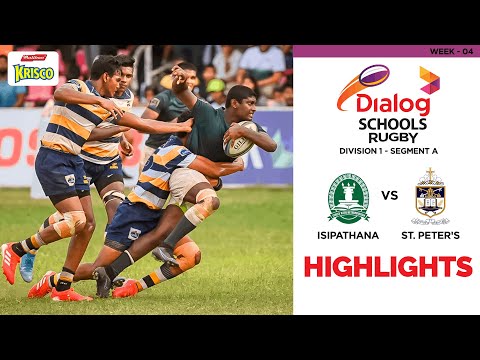 HIGHLIGHTS - Isipathana College vs St. Peter's College | Dialog Schools Rugby League 2022